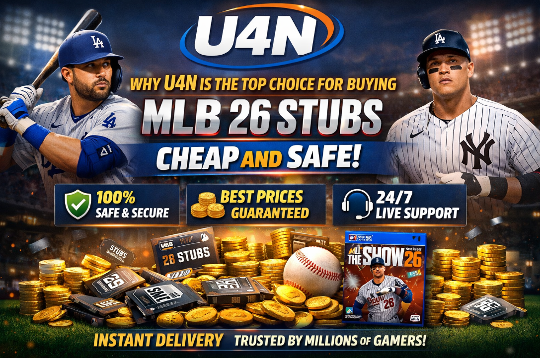 Why U4N is the Top Choice for Buying MLB 26 Stubs Cheap and Safe